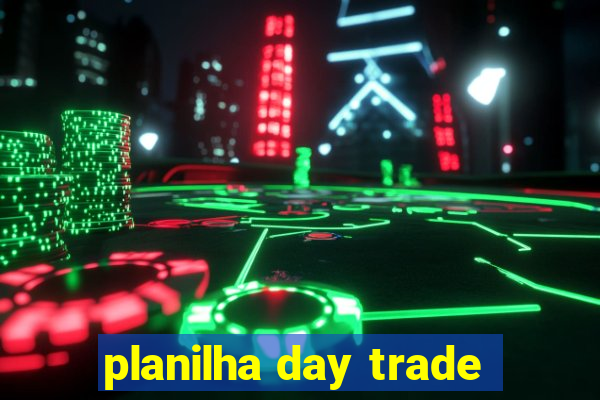 planilha day trade